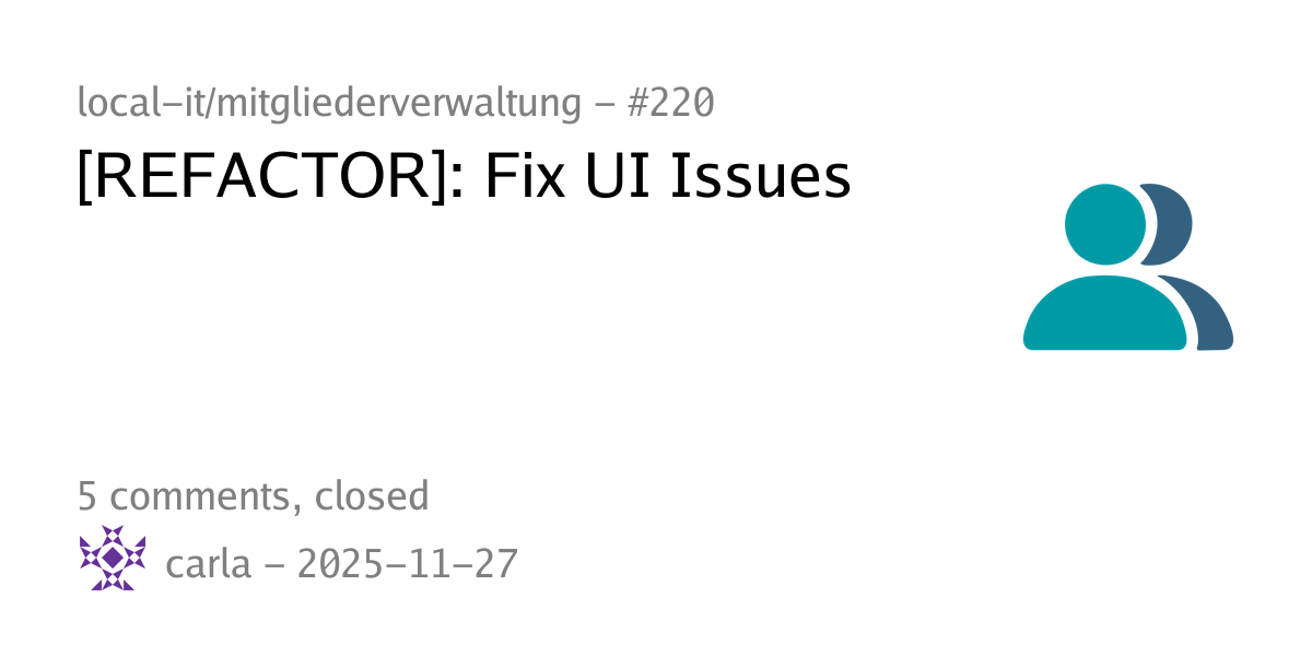#220 - [REFACTOR]: Fix UI Issues - local-it/mitgliederverwaltung - Git ...